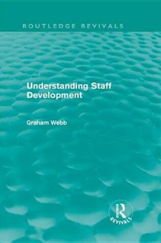 Cover of Understanding Staff Development (Routledge Revivals)