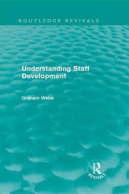 Book cover for Understanding Staff Development (Routledge Revivals)