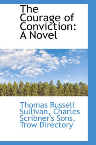 Cover of The Courage of Conviction