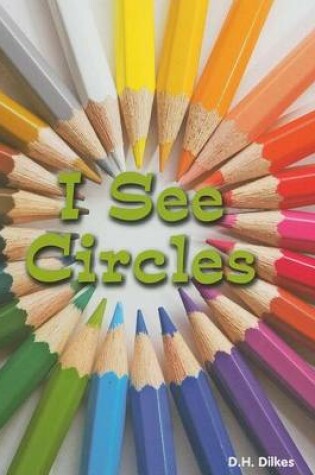 Cover of I See Circles