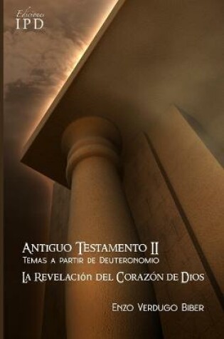 Cover of Antiguo Testamento 2 Temas a partir de Deuteronomio