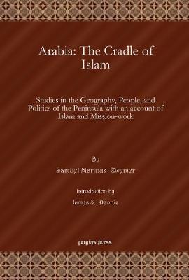Book cover for Arabia: The Cradle of Islam