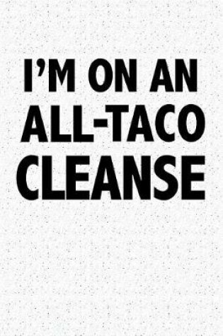 Cover of I'm on an All Taco Cleanse