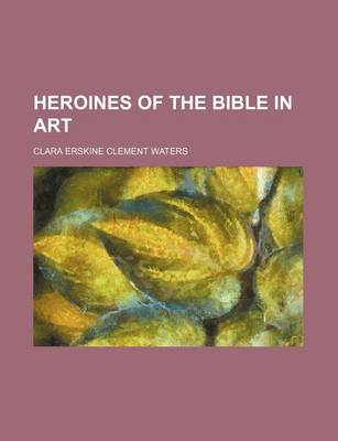 Book cover for Heroines of the Bible in Art