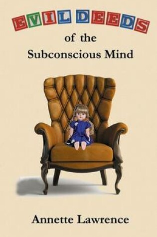 Cover of Evil Deeds of the Subconscious Mind