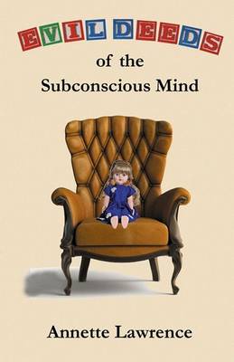 Book cover for Evil Deeds of the Subconscious Mind