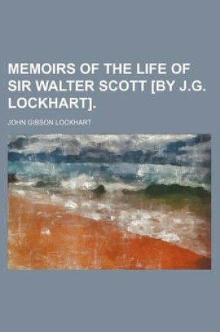 Cover of Memoirs of the Life of Sir Walter Scott [By J.G. Lockhart].