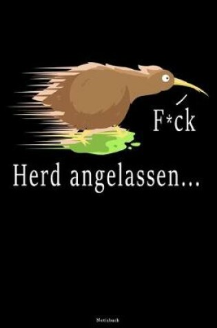 Cover of F*ck Herd angelassen... Notizbuch