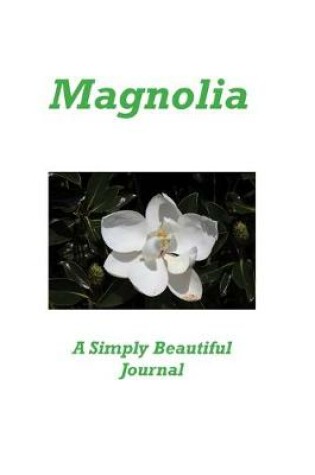 Cover of Magnolia A Simply Beautiful Journal