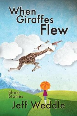 Cover of When Giraffes Flew