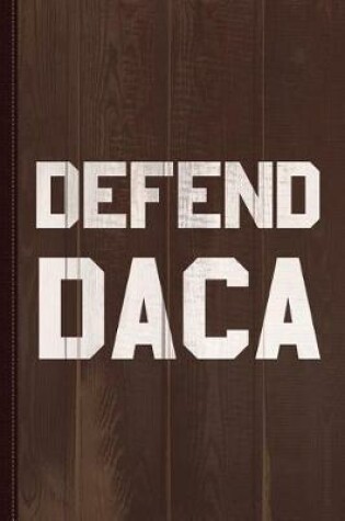Cover of Defend Daca Journal Notebook