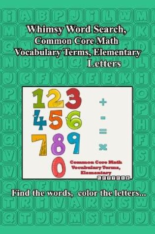 Cover of Whimsy Word Search, Common Core Math Vocabulary Terms, Elementary