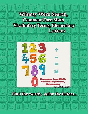 Book cover for Whimsy Word Search, Common Core Math Vocabulary Terms, Elementary