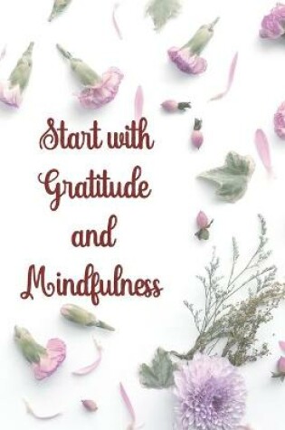 Cover of Start with Gratitude and Mindfulness