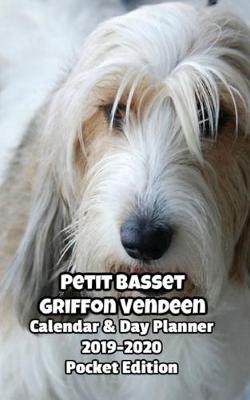 Book cover for Petit Basset Griffon Vendeen Calendar & Day Planner 2019-2020 Pocket Edition