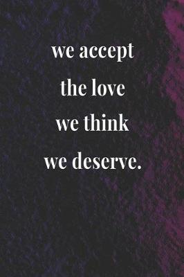 Book cover for We Accept The Love We Think We Deserve.