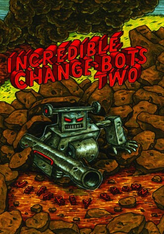 Cover of Incredible Change-Bots Two