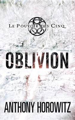 Book cover for Le Pouvoir Des Cinq 5 - Oblivion