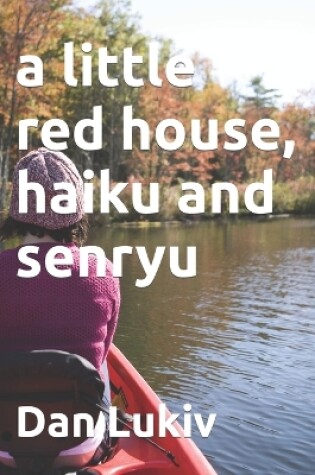 Cover of A little red house, haiku and senryu