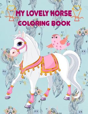 Book cover for my lovely horse coloring book