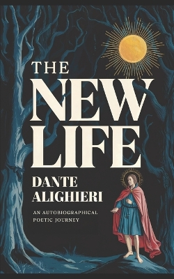 Book cover for The New Life - An Autobiographical Poetic Journey