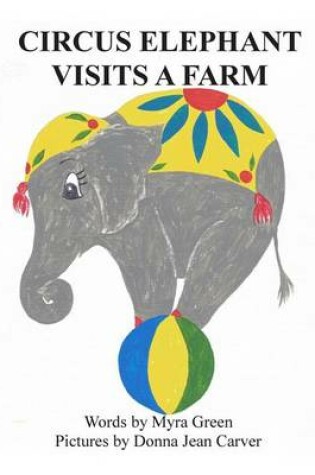 Cover of Circus Elephant Visits a Farm