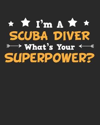 Book cover for I'm a Scuba Diver What's Your Superpower?
