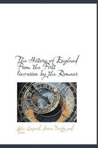 Cover of The History of England from the First Iinvasion by the Romans