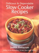 Book cover for Delicious & Dependable Slow Cooker Recipes