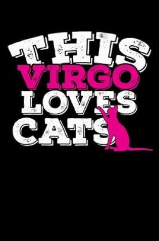 Cover of This Virgo Loves Cats Notebook