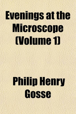 Book cover for Evenings at the Microscope (Volume 1)