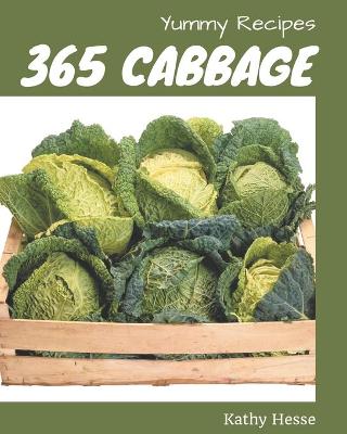 Book cover for 365 Yummy Cabbage Recipes