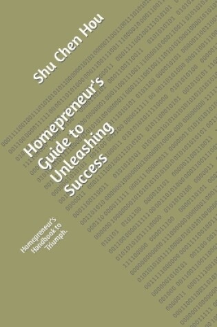 Cover of Homepreneur's Guide to Unleashing Success