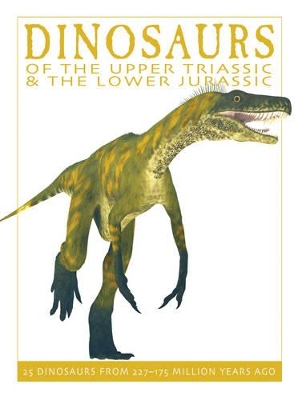 Book cover for Dinosaurs of the Upper Triassic and the Lower Jurassic