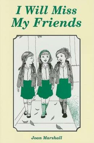 Cover of I Will Miss My Friends