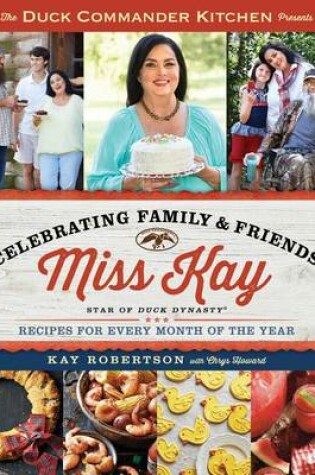 Cover of The Duck Commander Kitchen Presents Celebrating Family and Friends