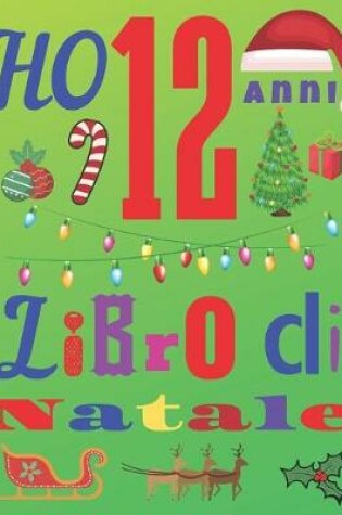 Cover of Ho 12 anni Libro di natale