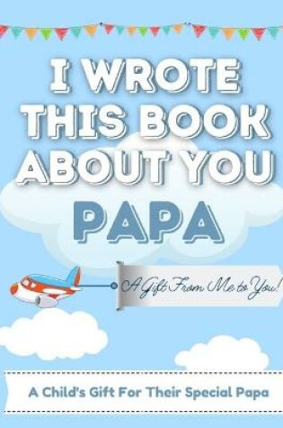 Cover of I Wrote This Book About You Papa