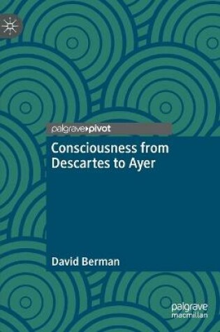 Cover of Consciousness from Descartes to Ayer