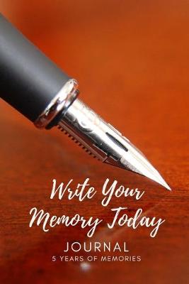 Book cover for Write Your Memory Today Journal