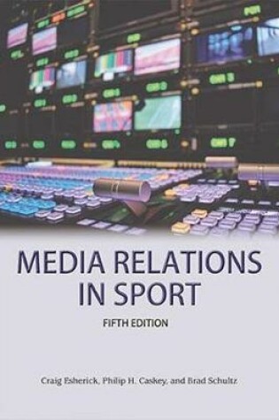 Cover of Media Relations in Sport 5th Edition