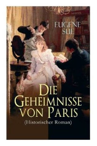 Cover of Die Geheimnisse von Paris (Historischer Roman)