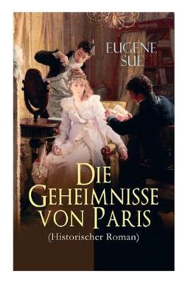 Book cover for Die Geheimnisse von Paris (Historischer Roman)