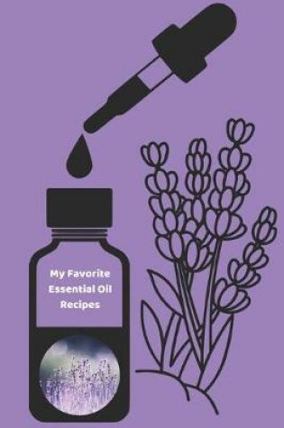 Cover of My Favorite Essential Oil Recipes