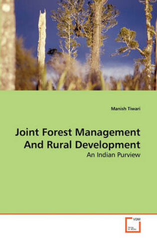 Cover of Joint Forest Management And Rural Development