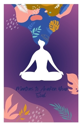 Book cover for Mantras to Awaken Your Soul 101-200