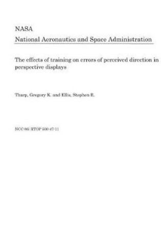 Cover of The Effects of Training on Errors of Perceived Direction in Perspective Displays