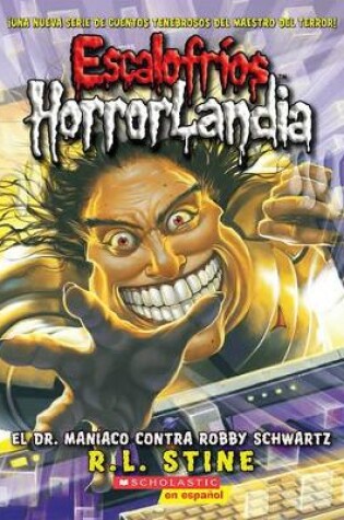 Cover of Escalofrios Horrorlandia #5: El Dr. Maniaco Contra Robby Schwartz