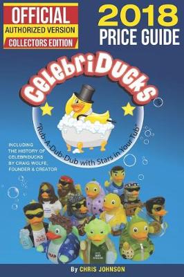 Book cover for 2018 First Official Price Guide to Celebriducks