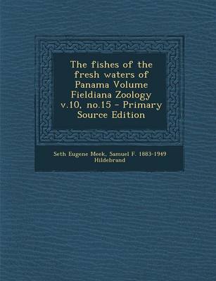 Book cover for The Fishes of the Fresh Waters of Panama Volume Fieldiana Zoology V.10, No.15